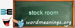 WordMeaning blackboard for stock room